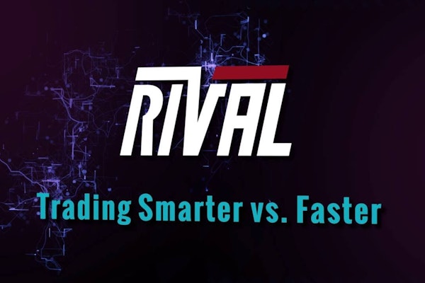 Trading Smart vs. Faster