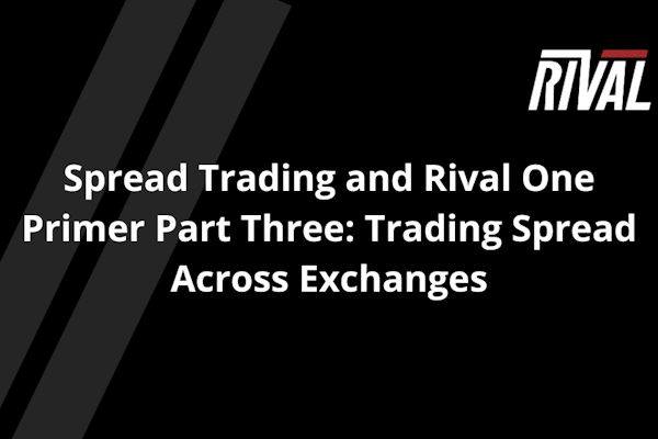 Spread Trading and Rival One Primer