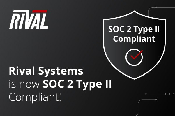 Rival Risk Rival Systems Fulfills SOC 2 Type II Compliance · Rival IT · Rival IT