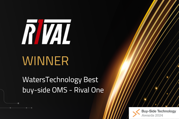 WatersTechnology Best Buy Side OMS Winner - Rival One