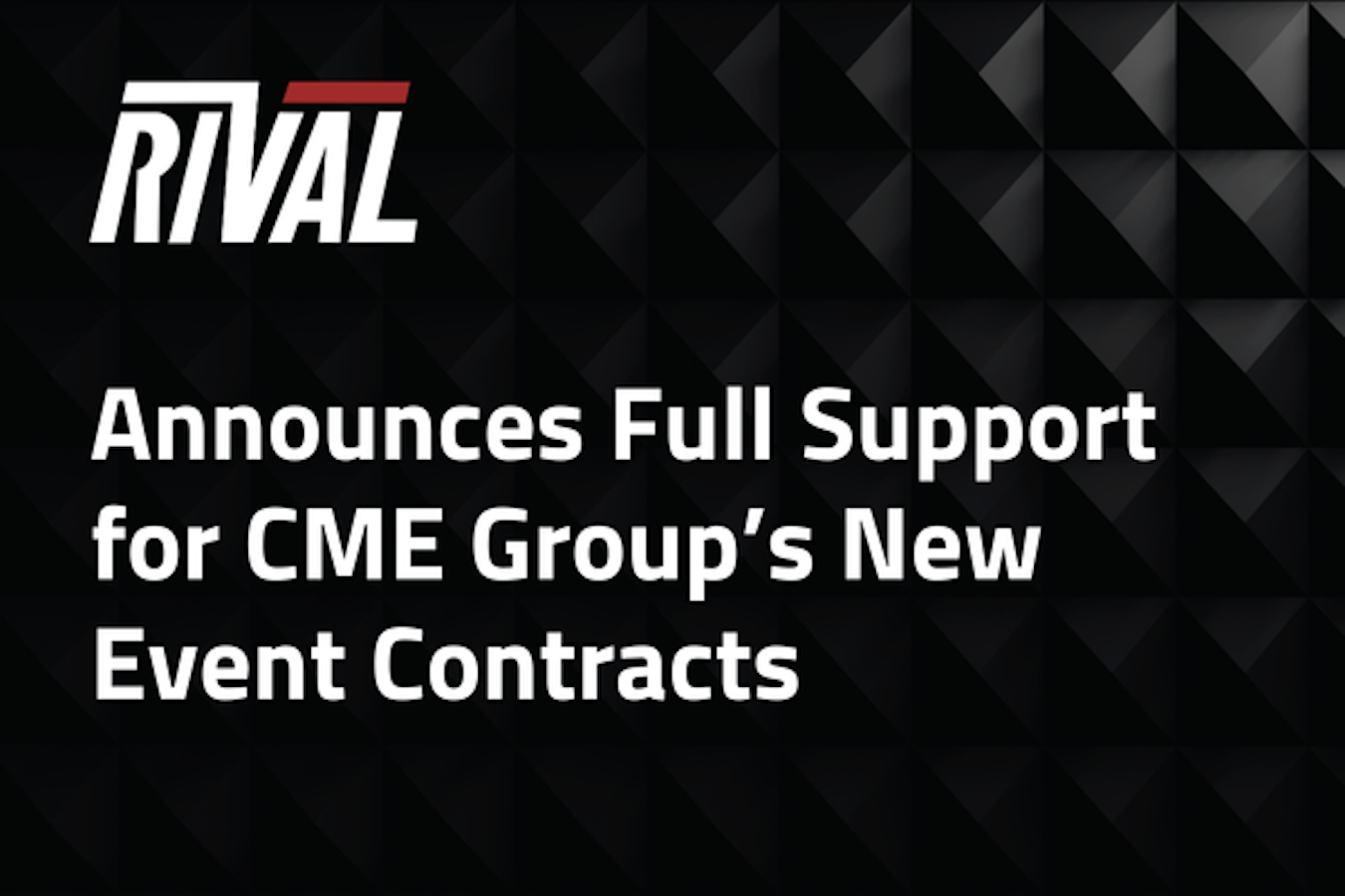 Rival Risk Rival Systems Adds Support for Event Contracts Across Rival One and ...